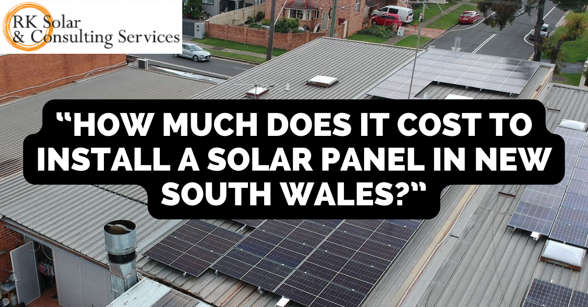 How much does it cost to install a solar panel in NSW?