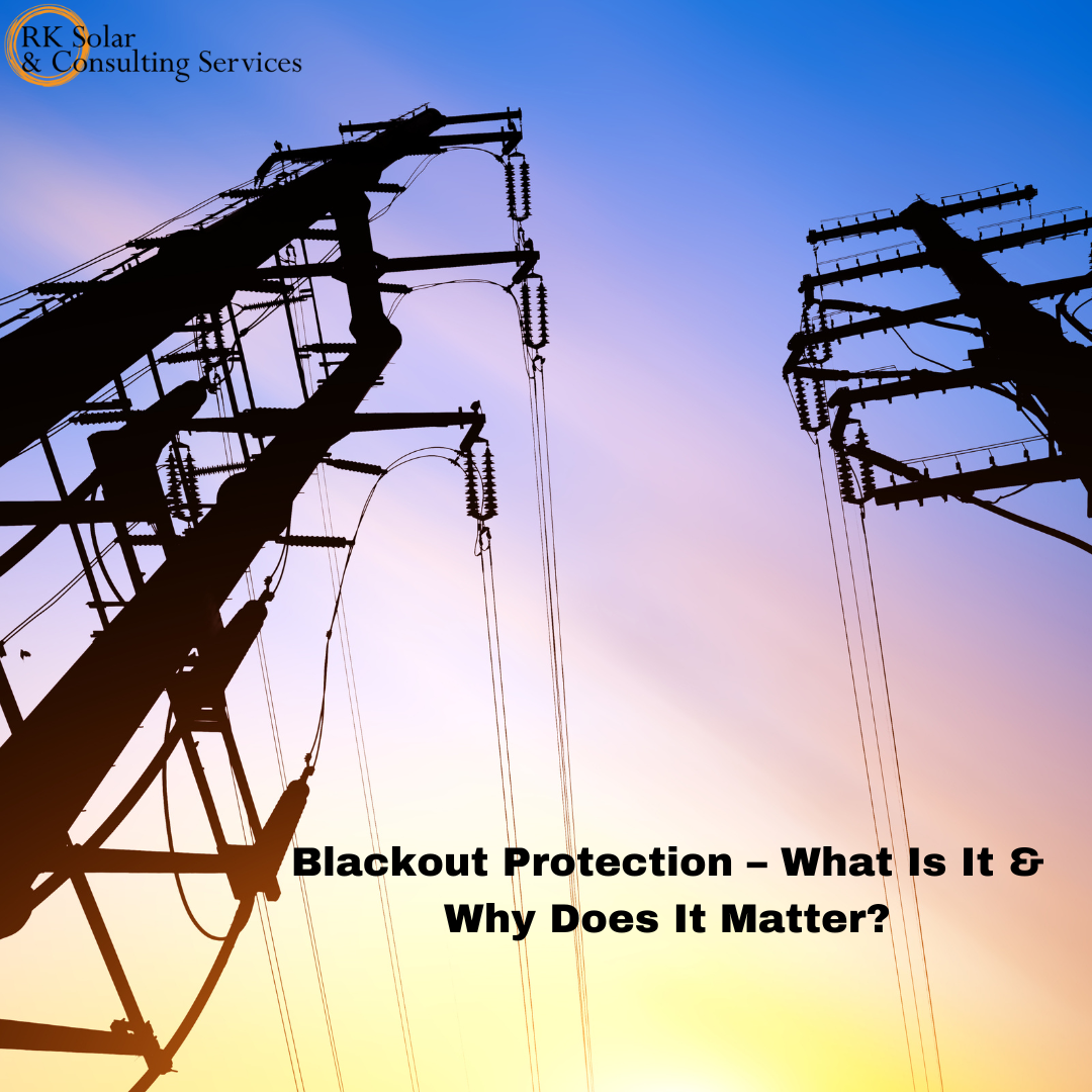 Blackout Protection – What Is It & Why Does It Matter?