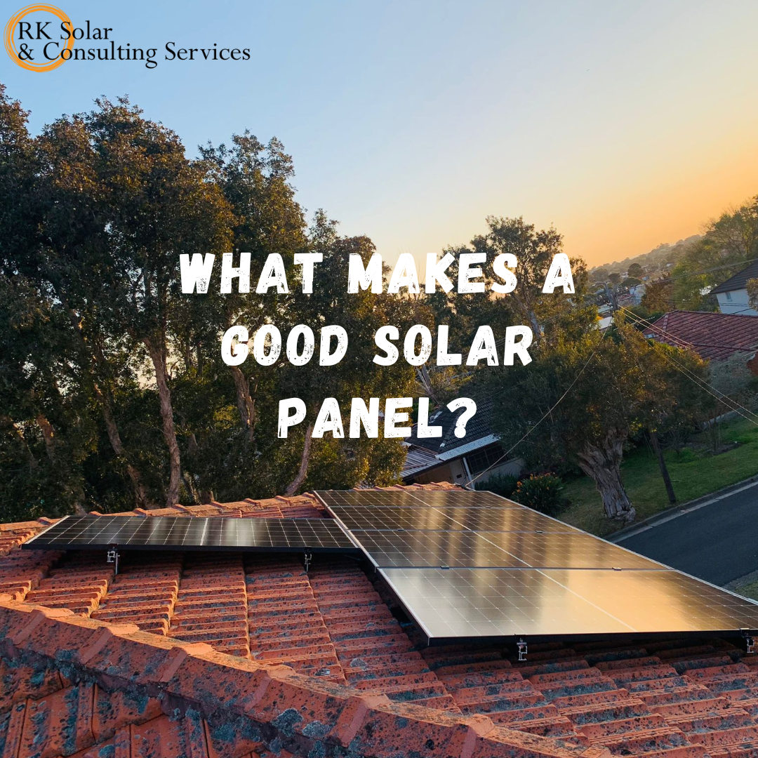 What Makes a Good Solar Panel?